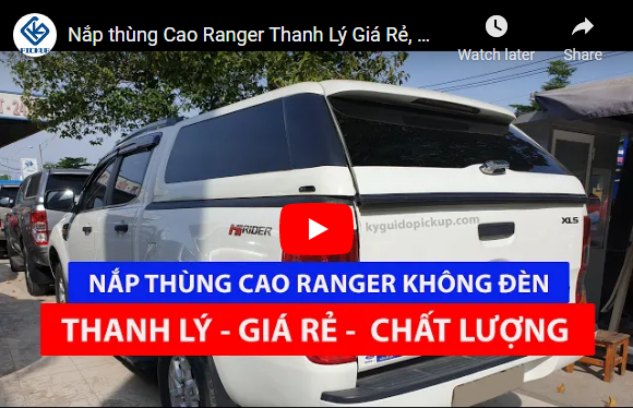 Nắp Thùng Cao Ranger Thanh Lý Đáng Mua 2021-kyguidopickup.com